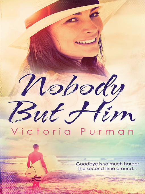 Title details for Nobody But Him (The Boys of Summer, #1) by Victoria Purman - Available